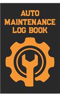 Auto Log Book: Car Maintenance Log Book, Vehicle Maintenance Log Book - Service and Repair Record Book. Log Date, Mileage, Repairs And Maintenance, Journey Road Tr(3 Car Log Book)