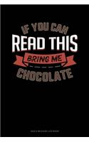If You Can Read This Bring Me Chocolate: Gas & Mileage Log Book(443 Gas & Mileage Log Book)