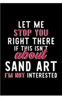 Let Me Stop You Right There If This Isn't About Sand Art I'm Not Interested