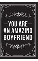 You Are an Amazing Boyfriend