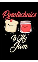 Pyrotechnics is My Jam