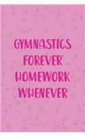 Gymnastics Forever Homework Whenever