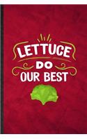 Lettuce Do Our Best