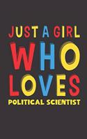 Just A Girl Who Loves Political Scientist