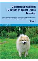 German Spitz Klein (Deutscher Spitz) Tricks Training German Spitz Klein Tricks & Games Training Tracker & Workbook. Includes: German Spitz Klein Multi-Level Tricks, Games & Agility. Part 1
