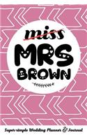 Miss Mrs Brown Super-Simple Wedding Planner & Journal