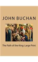 The Path of the King: Large Print