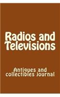 Radios and Televisions