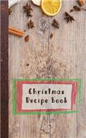 Christmas Recipe Book: An Array of Christmas Spices Recipe Book - Cookbook Journal of Your All Your Christmas Food Experiments