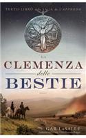 La Clemenza delle Bestie