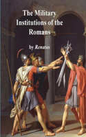 Military Institutions of the Romans