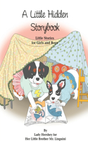 Little Hidden Storybook Little Stories for Girls and Boys by Lady Hershey for Her Little Brother Mr. Linguini