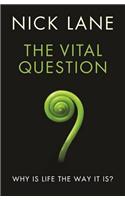 The Vital Question