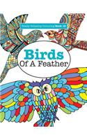 Really Relaxing Colouring Book 18: Birds Of A Feather(English)