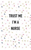 Trust Me I'm a Nurse