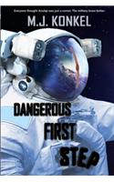 Dangerous First Step