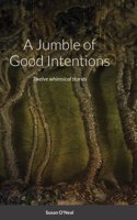 Jumble of Good Intentions