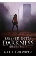 Deeper into Darkness