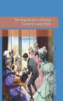 The Importance of Being Earnest: Large Print