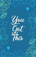 You Got This