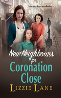 New Neighbours for Coronation Close: The start of a historical saga series by Lizzie Lane(1 Coronation Close)