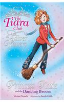 The Tiara Club: Princess Katie and The Dancing Broom