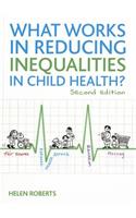 What Works in Reducing Inequalities in Child Health?