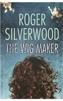 The Wig Maker: (Ulverscroft Mystery)