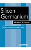 Silicon Germanium Materials and Devices - A Market and Technology Overview to 2006
