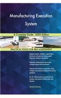 Manufacturing Execution System A Complete Guide - 2020 Edition