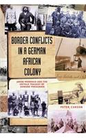Border Conflicts in a German African Colony