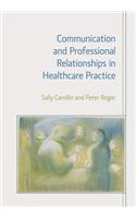 Communication and Professional Relationships in Healthcare Practice