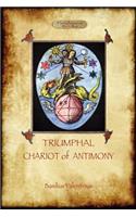 Triumphal Chariot of Antimony: The Alchemy of Basilius Valentinus (Aziloth Books)