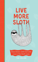 Live More Sloth