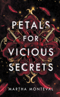 Petals for Vicious Secrets