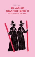 Plague Searchers: Flee Quick, Go Far