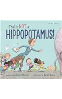 That's Not a Hippopotamus!
