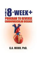 The 8-Week +: Program to Reverse Cardiovascular Disease