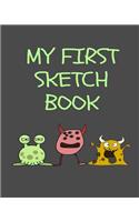 My First Sketchbook: 8x10 Monsters, Paint or Color for Kids, Drawing, Doodling & Writing Book, Blank Paper & Notebook(Elite Sketchbook)