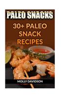 Paleo Snacks: 30+ Paleo Snack Recipes