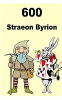 600 Straeon Byrion