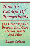 How To Get Rid Of Hemorrhoids