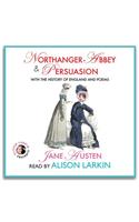 Northanger Abbey & Persuasion, with the History of England & Poems Lib/E