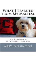 What I Learned from My Maltese: My Lessons & Memories Journal