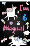 I'm 6 and Magical: Cute Unicorn Journal Lined Blank Notebook and Happy Birthday Notebook for 6 Year Old Girls, Cute Unicorn Birthday Journal Birthday Gift for 6th Birthday: Cute Unicorn Journal Lined Blank Notebook and Happy Birthday Notebook for 6 Year Old Girls, Cute Unicorn Birthday Journal Birthday Gift for 6th Birt