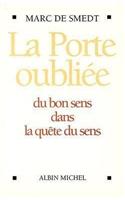 Porte Oubliee (La): (6028419 Spiritualites Grand Format)
