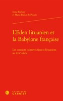L'Eden Lituanien Et La Babylone Francaise