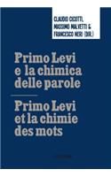 Primo Levi E La Chimica Delle Parole / Primo Levi Et La Chimie Des Mots