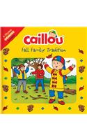 Caillou: Fall Family Tradition