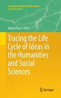 Tracing the Life Cycle of Ideas in the Humanities and Social Sciences